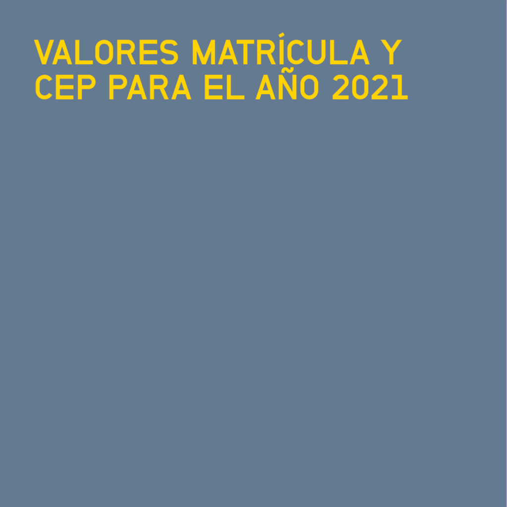 Valores matricula y Cep para el año 2021