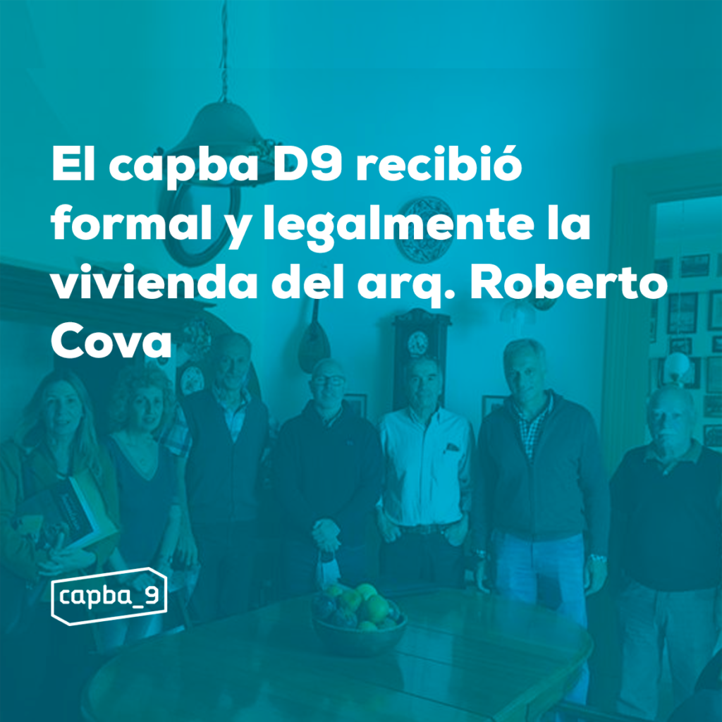 El Capba D9 recibió formal y legalmente la vivienda del arquitecto Roberto Cova