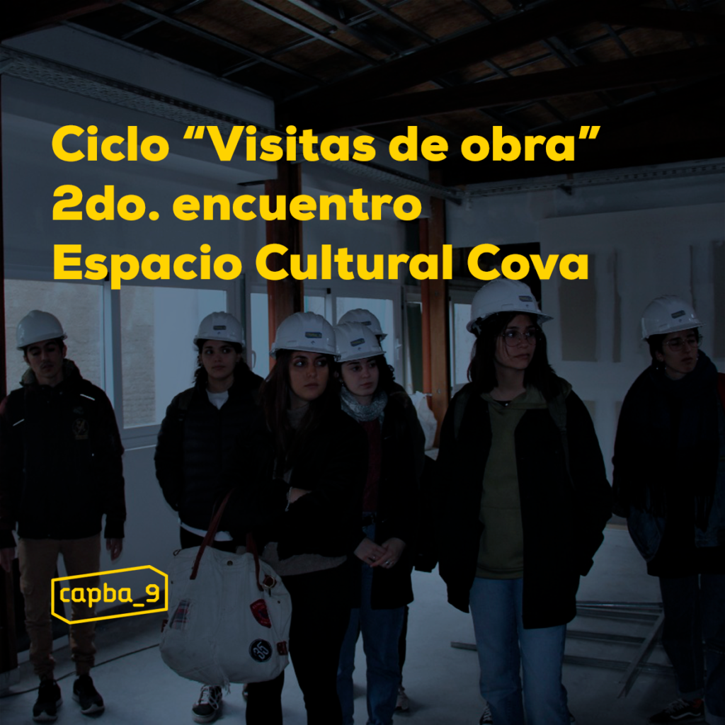 Ciclo “Visitas de obra” 2do. encuentro Espacio Cultural Cova