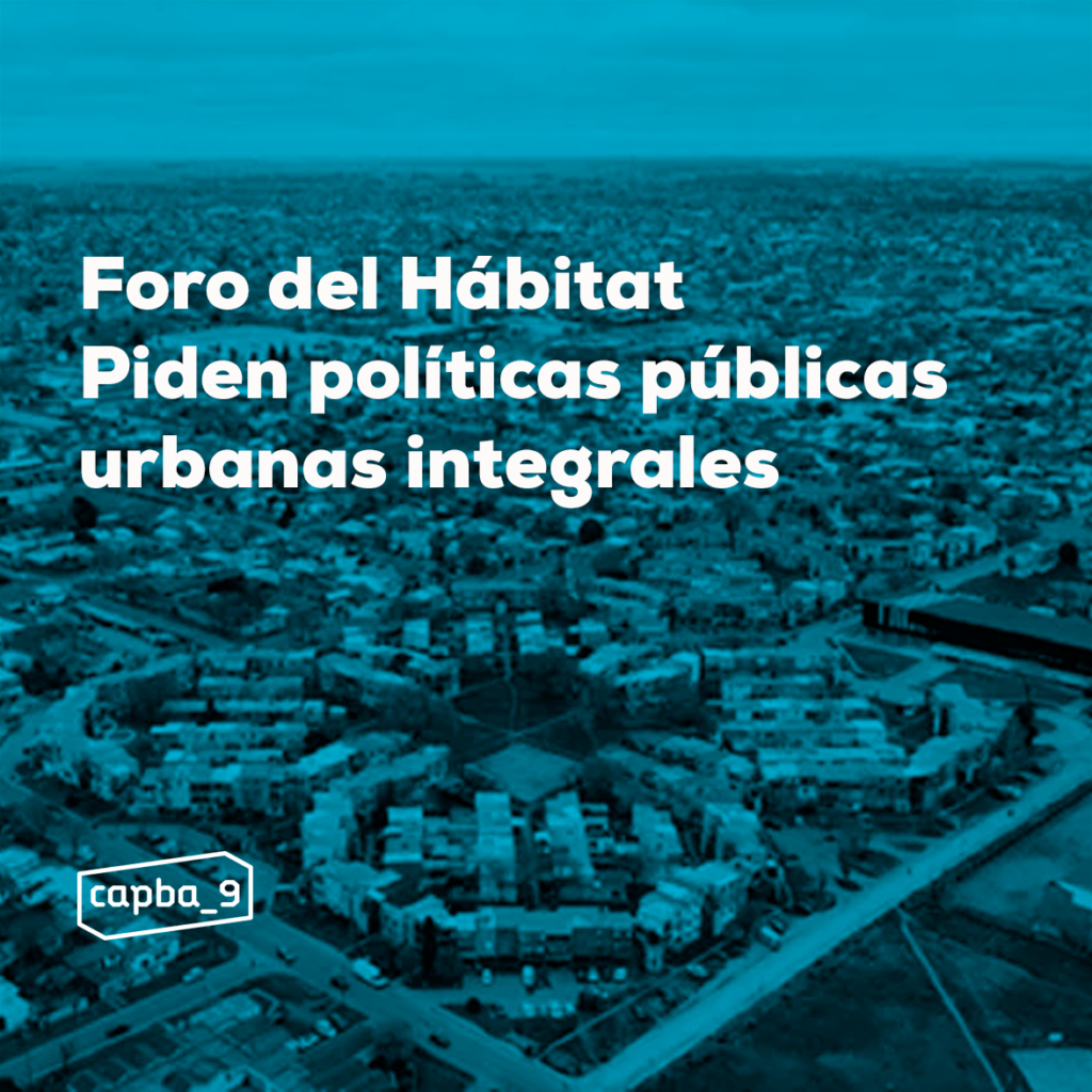 Foro del Hábitat - Piden políticas públicas urbanas integrales