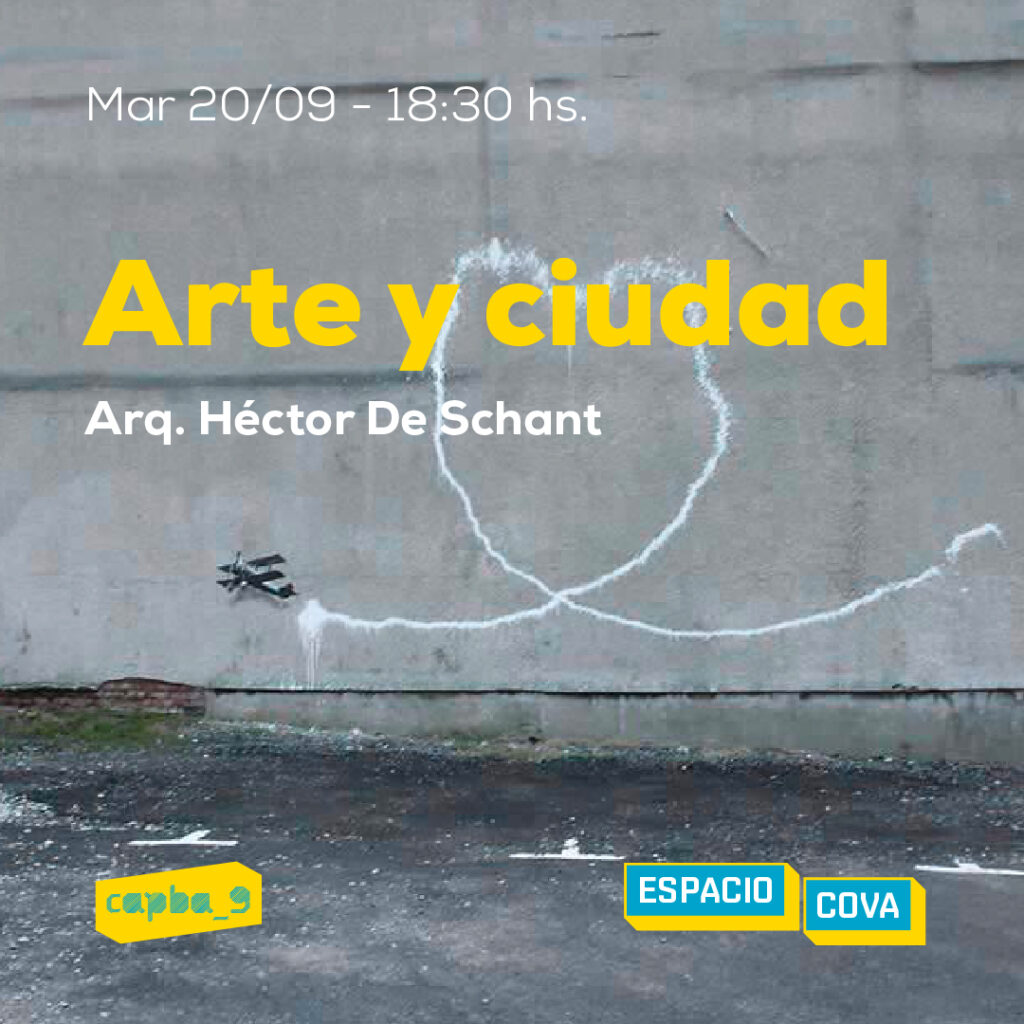 Arte y Ciudad – Disertante Arq. Héctor De Schant