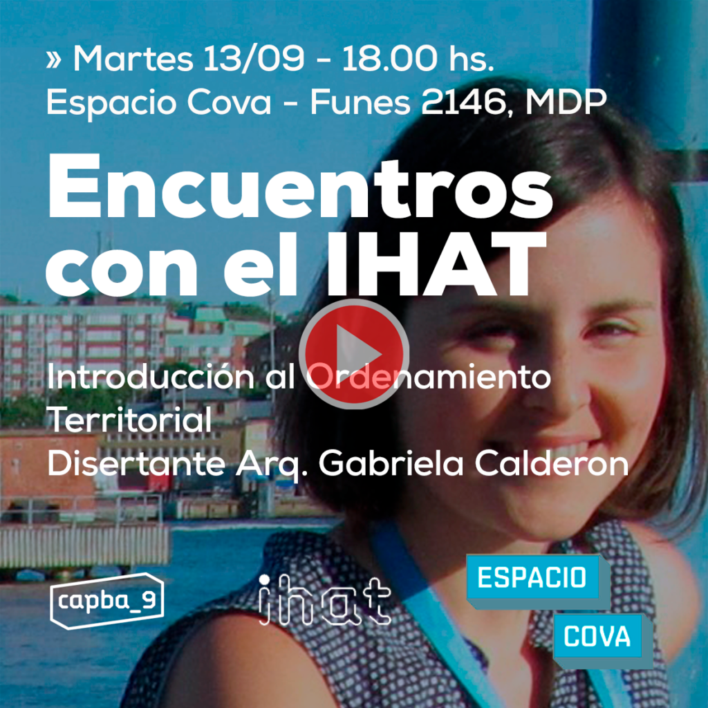 Encuentros con el IHAT - Disertante Arq. Gabriela Calderon
