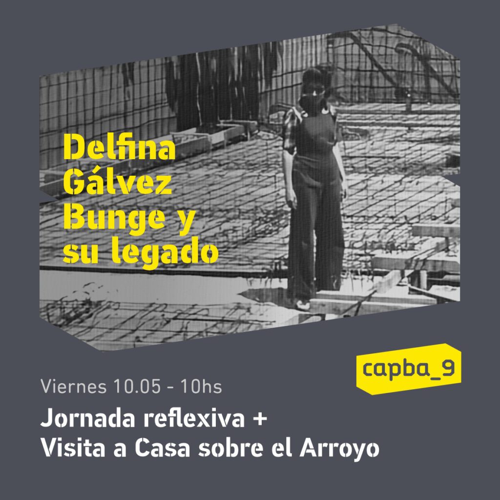 Visita a Casa Sobre el Arroyo + Jornada Reflexiva:  Delfina Gálvez Bunge y su legado